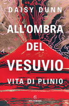 Cover of All'ombra del Vesuvio. Vita di Plinio