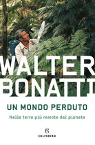 Cover of mondo perduto. Nelle terre più remote del pianeta