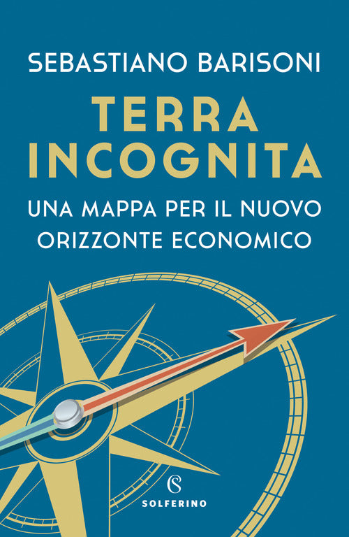 Cover of Terra incognita. Una mappa per il nuovo orizzonte economico