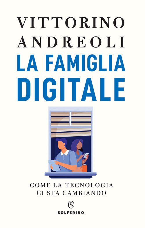 Cover of famiglia digitale. Come la tecnologia ci sta cambiando