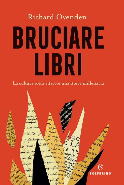 Cover of Bruciare libri. La cultura sotto attacco: una storia millenaria