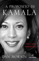 Cover of A proposito di Kamala. Una vita americana