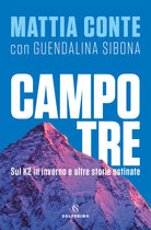 Cover of Campo tre. Sul K2 in inverno e altre storie ostinate