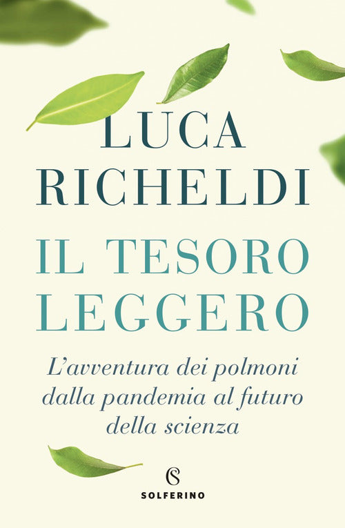 Cover of tesoro leggero. L'avventura dei polmoni dalla pandemia al futuro della scienza