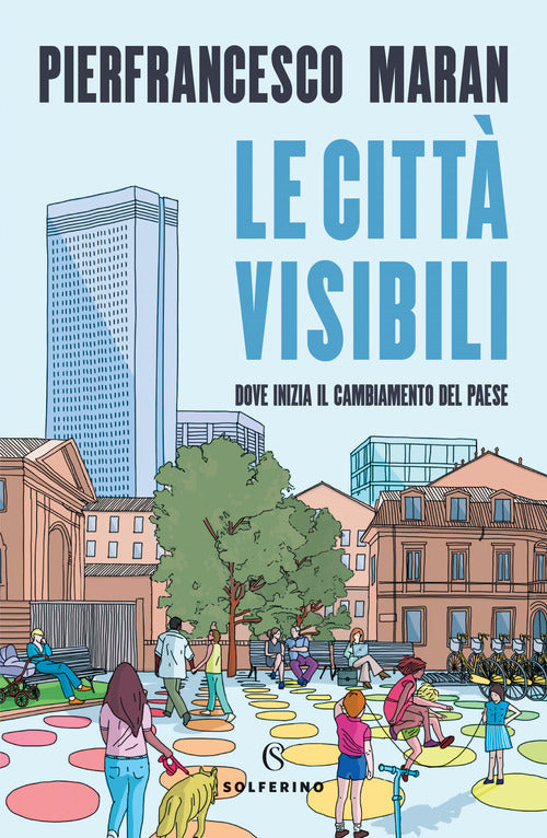 Cover of città visibili. Dove inizia il cambiamento del Paese