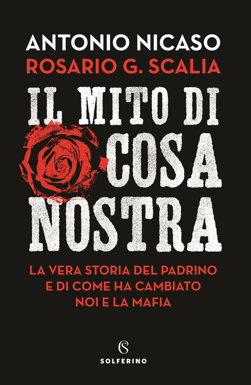 Cover of mito di Cosa nostra. La vera storia del Padrino e di come ha cambiato noi e la mafia