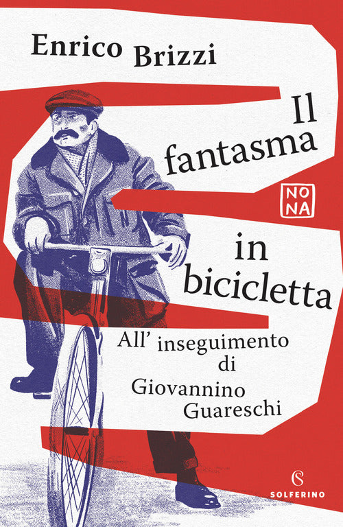 Cover of fantasma in bicicletta. All'inseguimento di Giovannino Guareschi