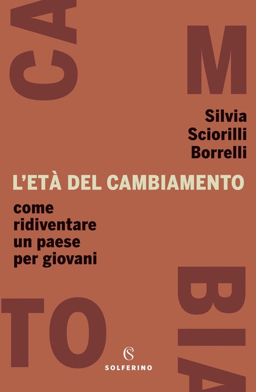 Cover of età del cambiamento. Come ridiventare un Paese per giovani