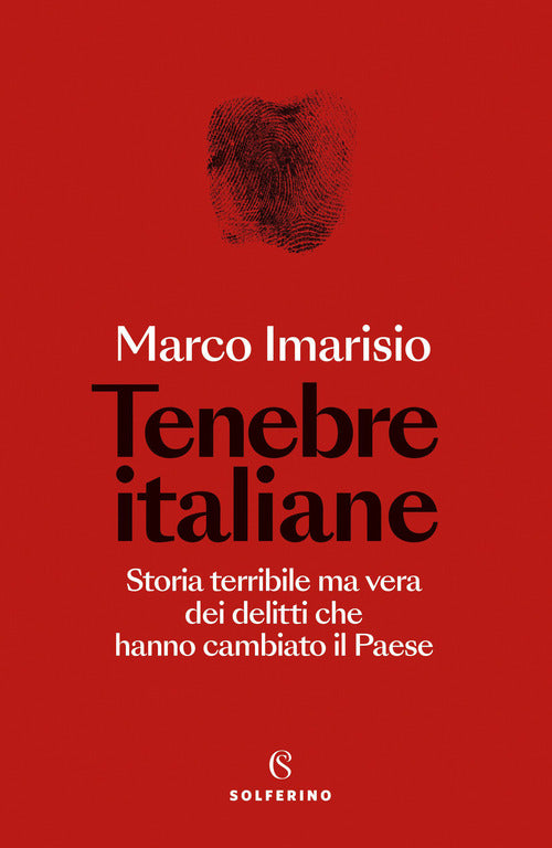 Cover of Tenebre italiane. Storia terribile ma vera dei delitti che hanno cambiato il Paese