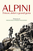 Cover of Alpini. Trincee, dolori e grandi gesta