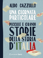 Cover of giornata particolare. Piccole e grandi storie della storia d'Italia