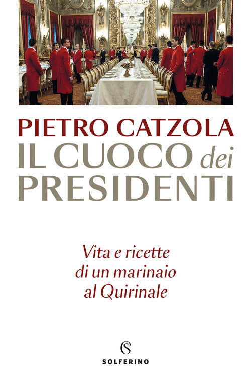 Cover of cuoco dei presidenti. Vita e ricette di un marinaio al Quirinale