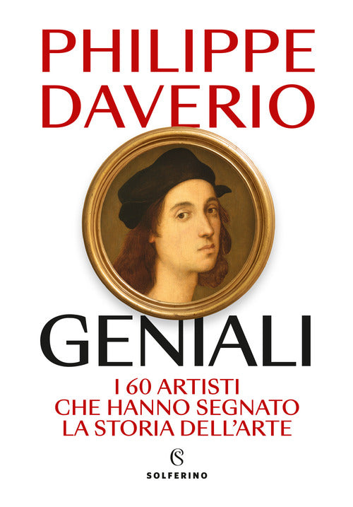 Cover of Geniali. I 60 artisti che hanno segnato la storia dell'arte