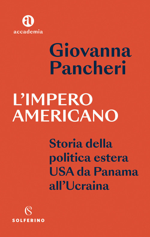 Cover of impero americano. Storia della politica estera USA da Panama all'Ucrainia