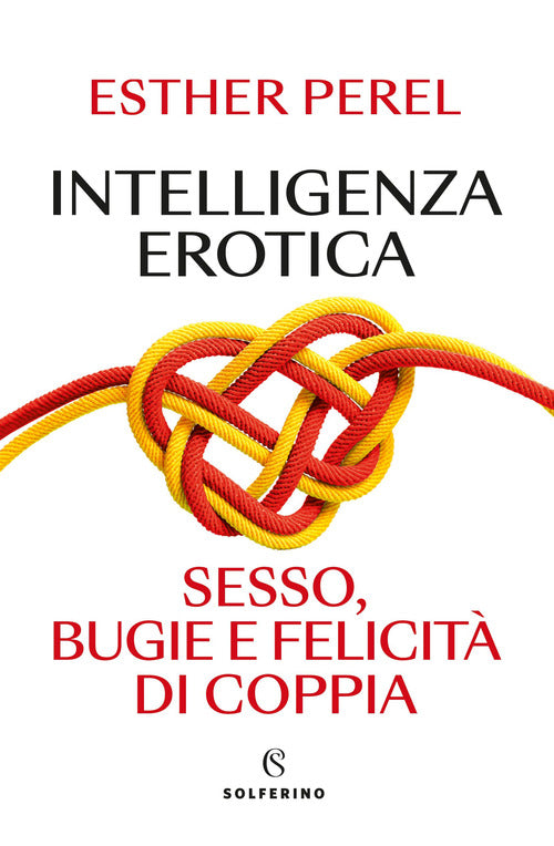 Cover of Intelligenza erotica. Sesso, bugie e felicità di coppia