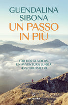 Cover of passo in più. Tor des Glaciers, un'avventura lunga 450 chilometri