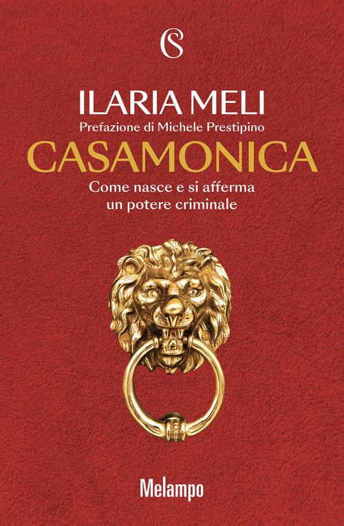 Cover of Casamonica. Come nasce e si afferma un potere criminale