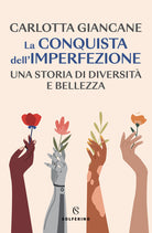 Cover of conquista dell'imperfezione. Una storia di diversità e bellezza