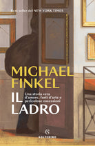Cover of ladro. Una storia vera d'amore, furti d'arte e pericolose ossessioni