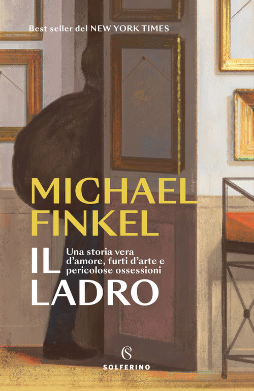 Cover of ladro. Una storia vera d'amore, furti d'arte e pericolose ossessioni