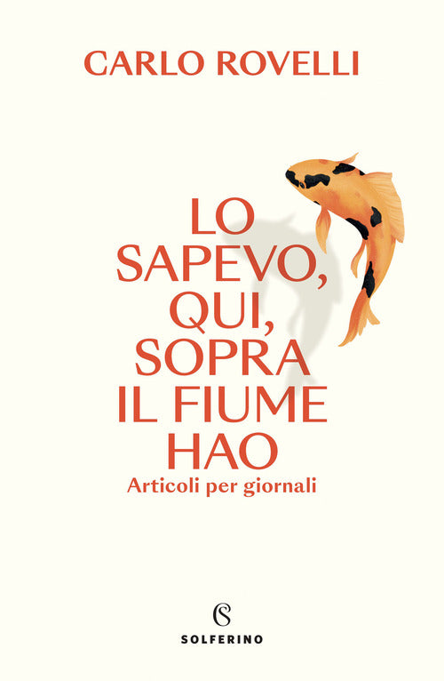 Cover of Lo sapevo, qui, sopra il fiume Hao. Articoli per giornali