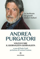 Cover of Volevo fare il giornalista-giornalista. Le inchieste sui grandi misteri italiani