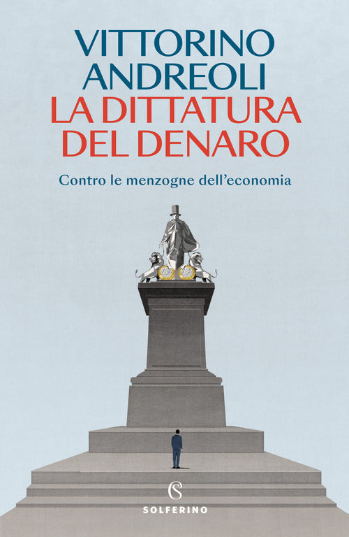 Cover of dittatura del denaro. Contro le menzogne dell'economia