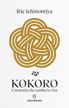 Kokoro. L’armonia che cambia la vita