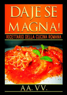 Cover of Daje se magna! Ricettario della cucina romana