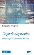 Cover of Capitale algoritmico. Cinque dispositivi postmediali (più uno)