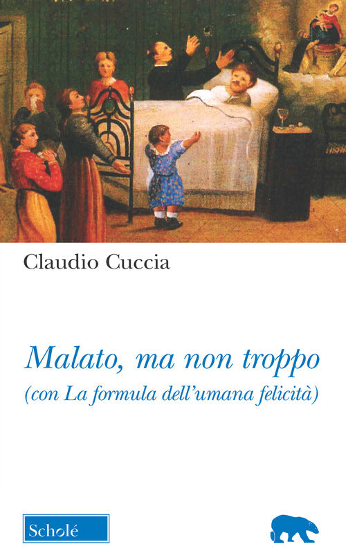 Cover of Malato, ma non troppo (con La formula dell'umana felicità)