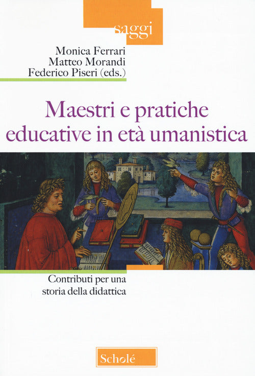 Cover of Maestri e pratiche educative in età umanistica. Contributi per una storia della didattica