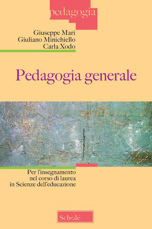 Cover of Pedagogia generale. Per l'insegnamento nel corso di laurea in Scienze dell'educazione