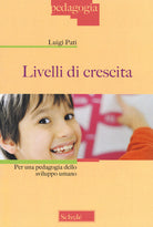 Cover of Livelli di crescita. Per una pedagogia dello sviluppo umano