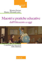 Cover of Maestri e pratiche educative dall'Ottocento ad oggi. Contributi per una storia della didattica