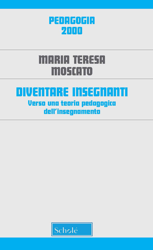 Cover of Diventare insegnanti. Verso una teoria pedagogica dell'insegnamento