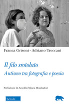 Cover of filo srotolato. Autismo tra fotografia e poesia