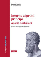 Cover of Intorno ai primi principi. Aporie e soluzioni