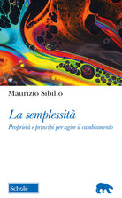 Cover of semplessità. Proprietà e principi per agire il cambiamento