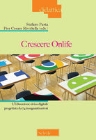 Cover of Crescere onlife. L’educazione civica digitale progettata da 74 insegnanti-autori