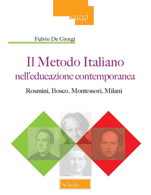 Cover of metodo italiano nell'educazione contemporanea. Rosmini, Bosco, Montessori, Milani