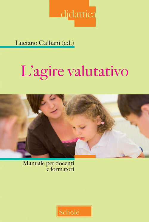 Cover of agire valutativo. Manuale per docenti e formatori