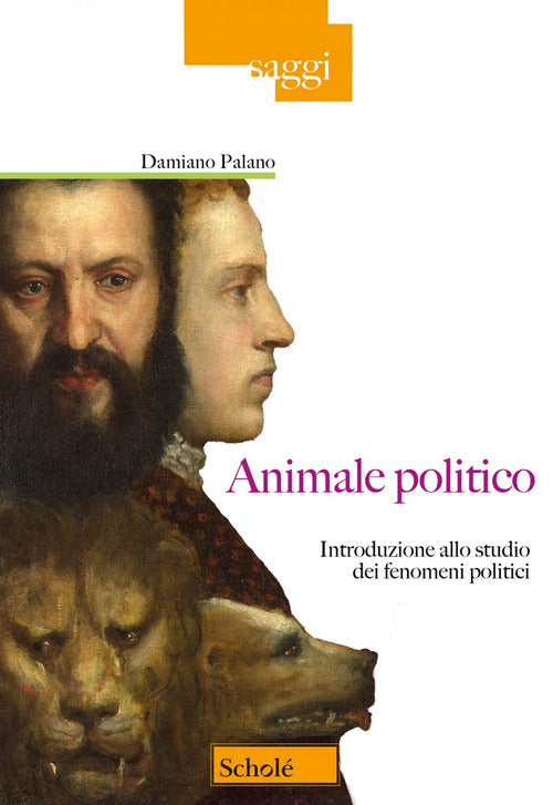 Cover of Animale politico. Introduzione allo studio dei fenomeni politici