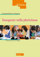 Cover of Insegnare nella pluriclasse. Curricoli, spazi e tecnologie