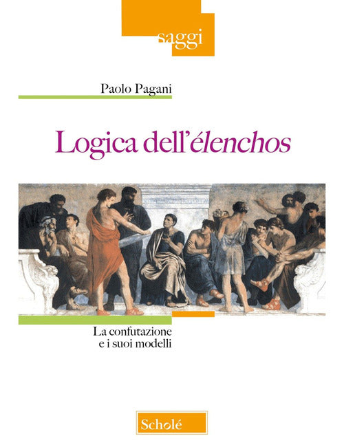 Logica dell'lenchos. La confutazione e i suoi modelli