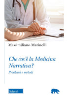 Cover of Che cos'è la medicina narrativa? Problemi e metodi