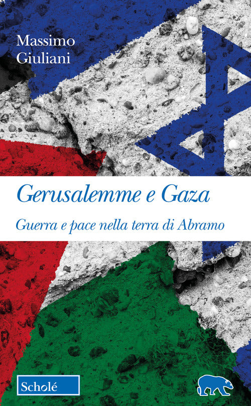 Cover of Gerusalemme e Gaza. Guerra e pace nella terra di Abramo