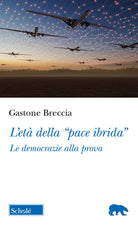 L'età della «pace ibrida». Le democrazie alla prova