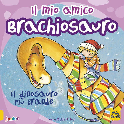 Cover of mio amico brachiosauro. Il dinosauro più grande