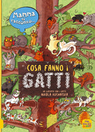 Cover of Mamma ti racconto... cosa fanno i gatti